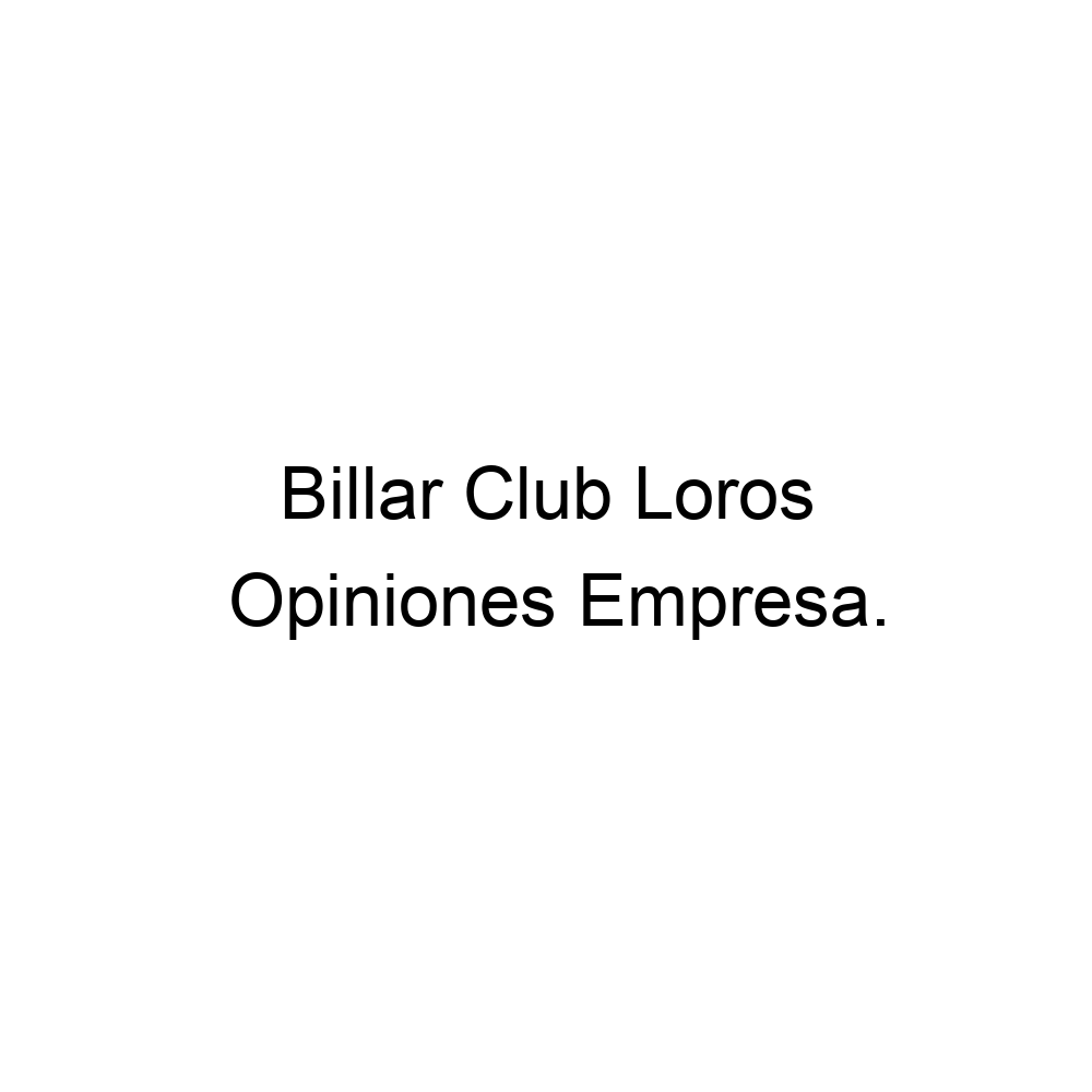 Opiniones Billar Club Loros, ▷